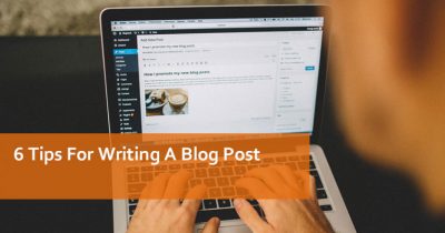 6 tips for writing a blog post