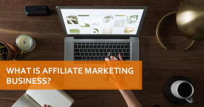 What Is Affiliate Marketing Business