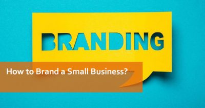 How to Brand a Small Business